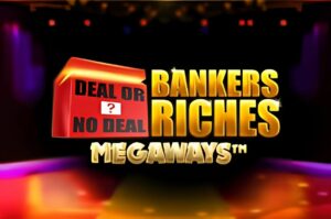 Deal or No Deal Bankers Riches Megaways Slot