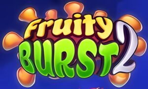 Fruity Burst 2 Slot
