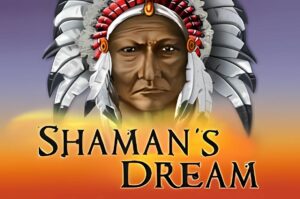 Shaman’s Dream Slot