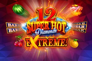 12 Super Hot Diamonds Extreme Slot