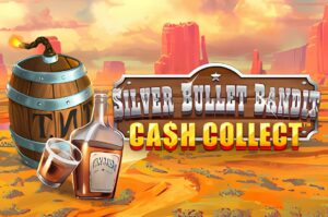 Silver Bullet Bandit Cash Collect Slot