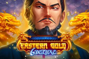 Eastern Gold 6 Deluxe Slot