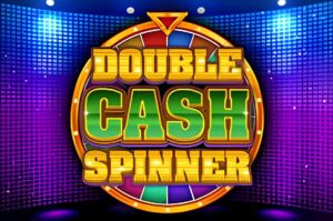 Double Cash Spinner Slot