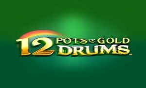 12 Pots of Gold Drums Slot