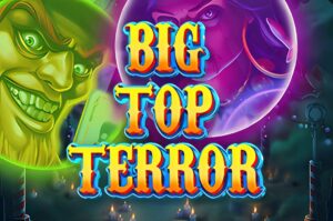 Big Top Terror Slot