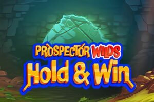 Prospector Wilds Hold and Win Slot