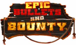 Epic Bullets and Bounty Slot
