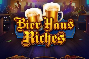 Bier Haus Riches Slot