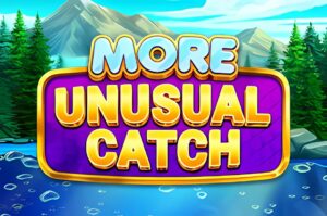More Unusual Catch Slot