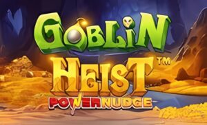 Goblin Heist Powernudge Slot