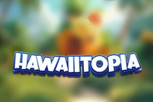 Hawaiitopia Slot