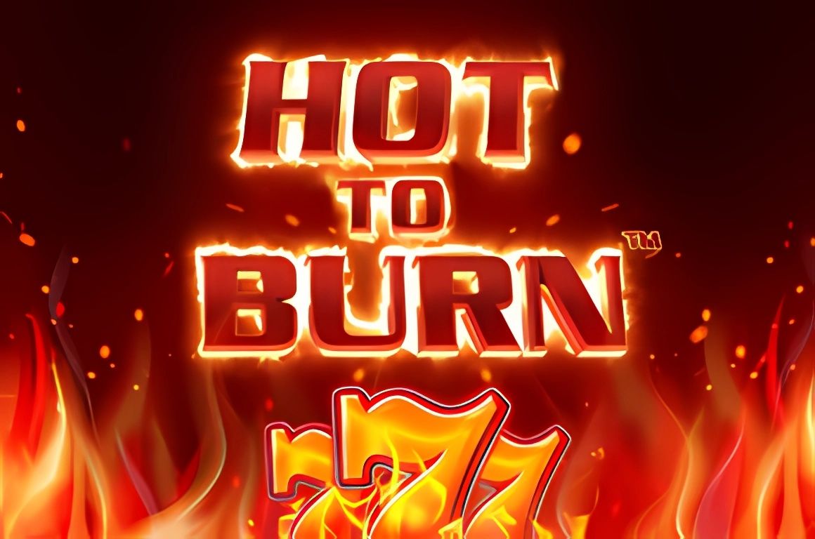 Hot To Burn