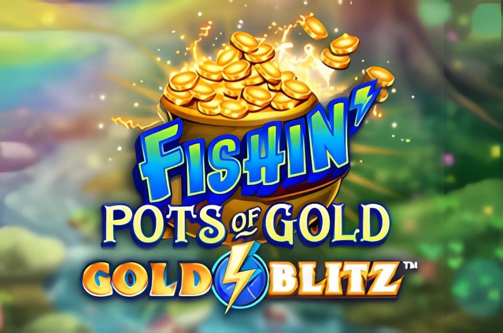 Fishin Pots of Gold Gold Blitz