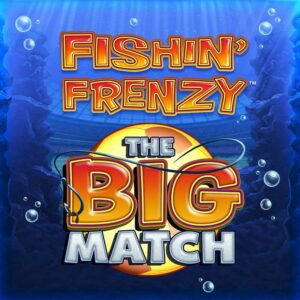 Fishin Frenzy The Big Match Slot