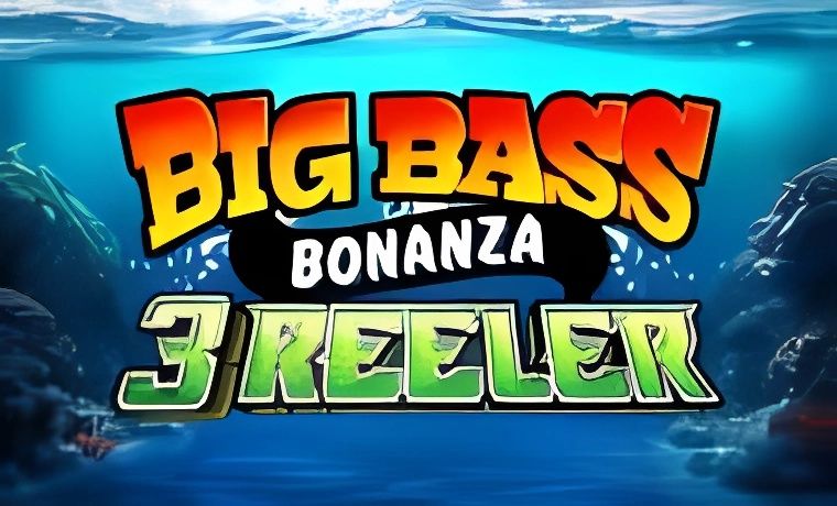 Big Bass Bonanza 3 Reeler