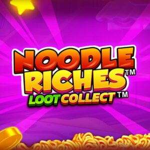 Noodle Riches Loot Collect Slot