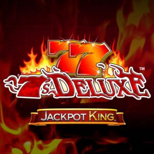 7s Deluxe – Jackpot King Slot